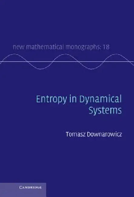 Entropy in Dynamical Systems (English, Tomasz Downarowicz)