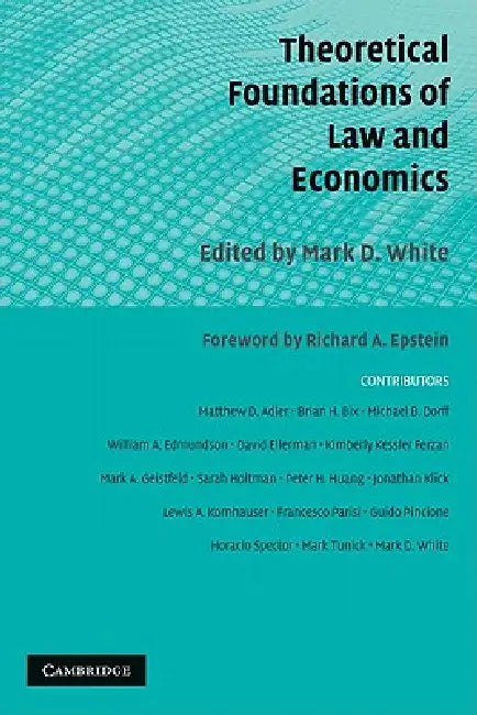 Theoretical Foundations of Law and Economics (English, Mark D. White)
