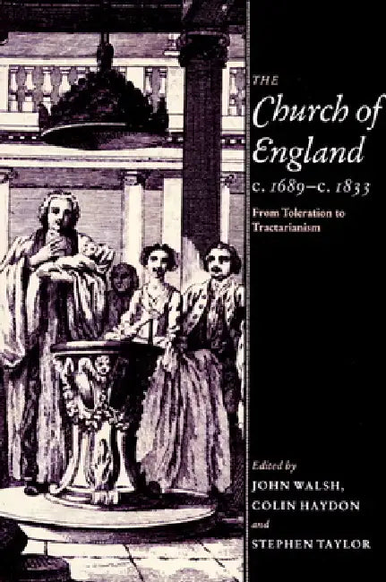 The Church of England C.1689 C.1833 (English, John Walsh | Stephen Taylor | Colin Haydon)