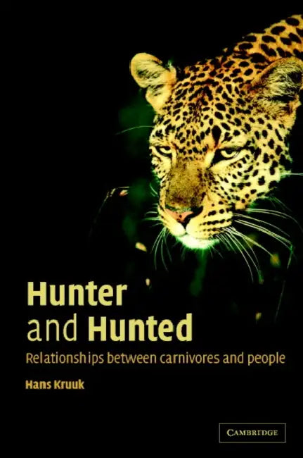 Hunter and Hunted (English, Hans Kruuk | H. Kruuk | Diana E. Brown)