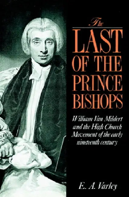 The Last of the Prince Bishops (English, Elizabeth A. Varley | E. A. Varley)