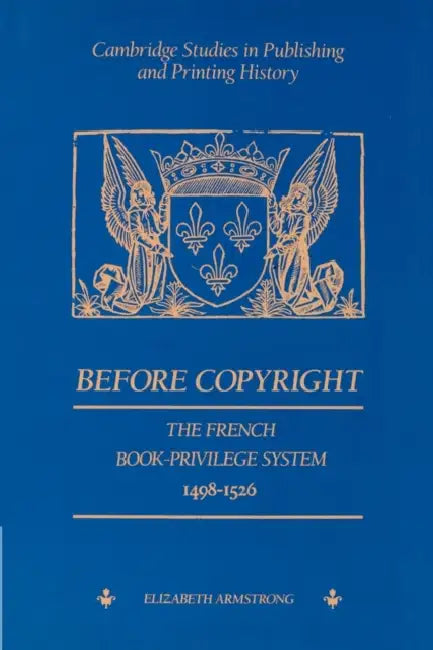 Before Copyright (English, Elizabeth Armstrong | Terry Belanger | David McKitterick)