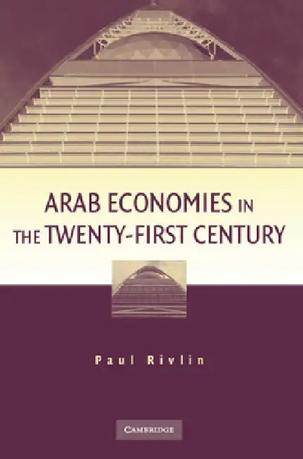 Arab Economies in the Twenty-First Century (English, Paul Rivlin)