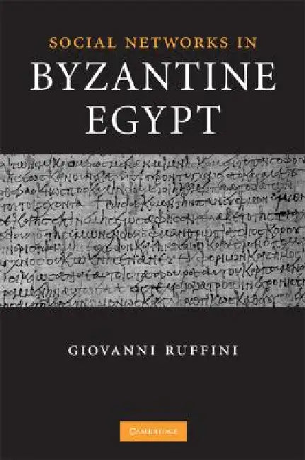 Social Networks in Byzantine Egypt (English, Giovanni Roberto Ruffini)