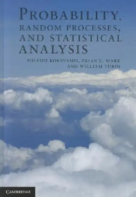 Probability, Random Processes, and Statistical Analysis (English, Hisashi Kobayashi | Brian L. Mark | William Turin)