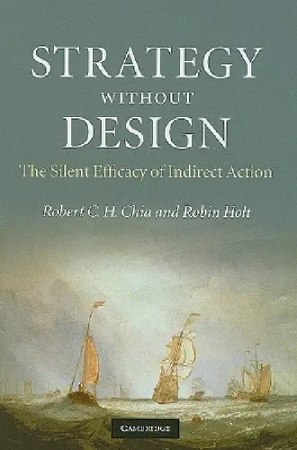 Strategy without Design (English, Robert C. H. Chia | Robin Holt)