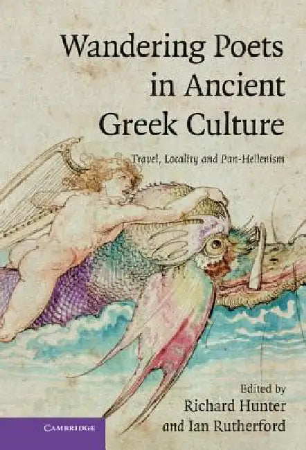 Wandering Poets in Ancient Greek Culture (English, Richard Hunter | Ian Rutherford)