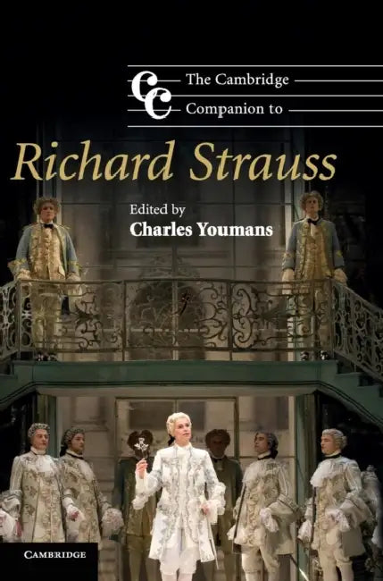 The Cambridge Companion to Richard Strauss (English, Charles Youmans)