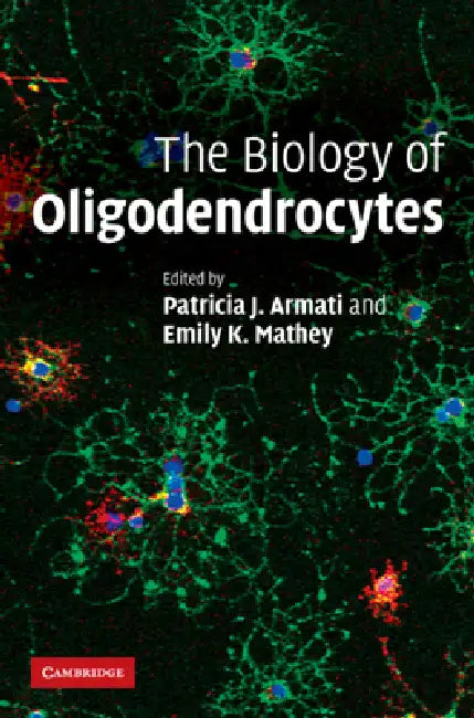 The Biology of Oligodendrocytes (English, Patricia Armati)