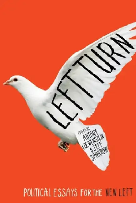 Left Turn (English, Antony Loewenstein | Jeff Sparrow)