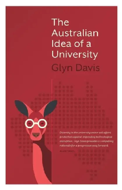 The Australian Idea of a University (English, Glyn Davis)