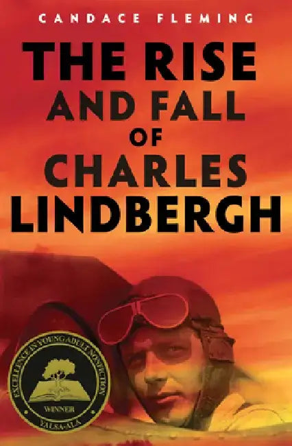The Rise and Fall of Charles Lindbergh (English, Candace Fleming)