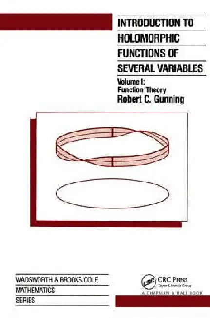 Introduction to Holomorphic Functions of Several Variables (English, R. C. Gunning)