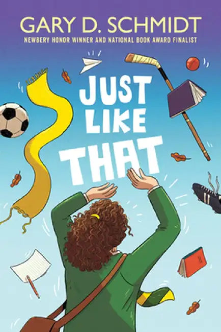 Just Like That (English, Gary D. Schmidt)