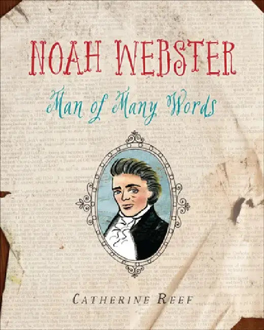 Noah Webster (English, Catherine Reef)