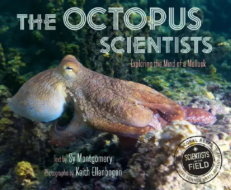 The Octopus Scientists (English, Sy Montgomery)