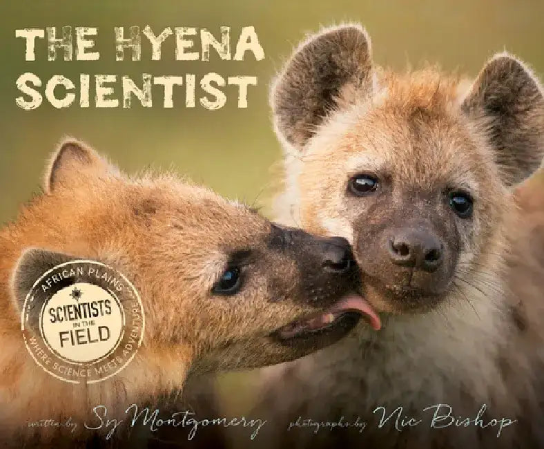 The Hyena Scientist (English, Sy Montgomery)