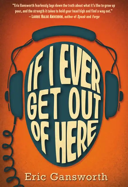 If I Ever Get Out of Here (English, Eric Gansworth)