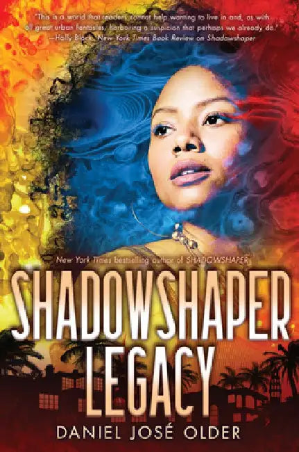Shadowshaper Legacy (the Shadowshaper Cypher, Book 3) (English, Daniel José Older)