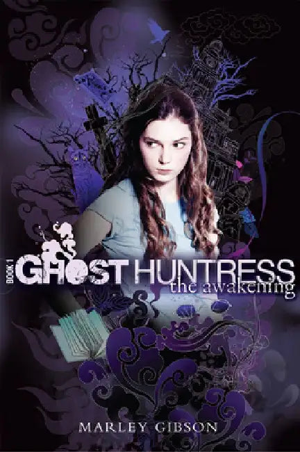 Ghost Huntress Book 1 (English, Marley Gibson)