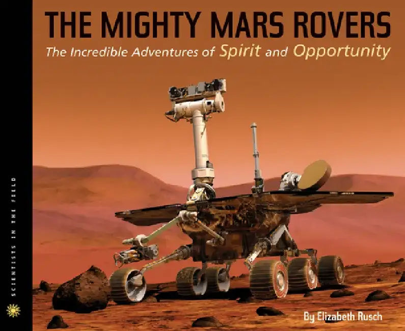 The Mighty Mars Rovers (English, Elizabeth Rusch)