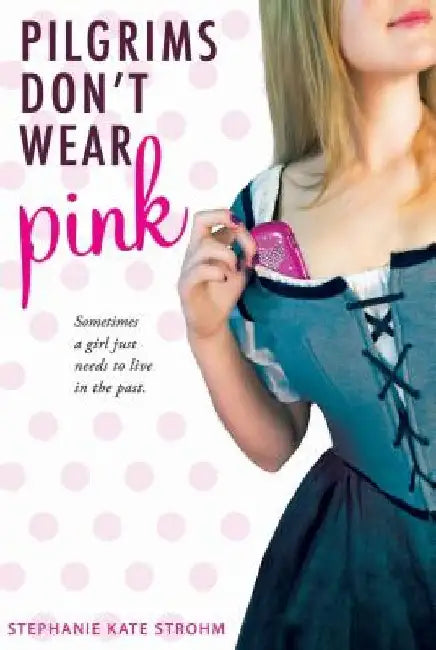 Pilgrims Don't Wear Pink (English, Stephanie Kate Strohm)