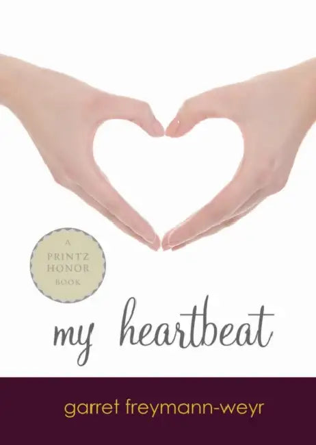 My Heartbeat (English, Garret Freymann-Weyr)
