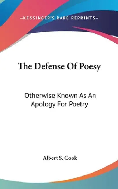 The Defense Of Poesy (English, Albert S. Cook)