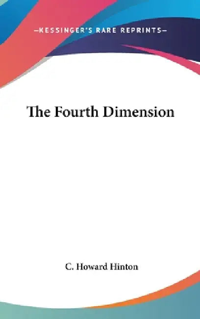 The Fourth Dimension (English, C. Howard Hinton)