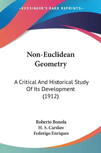 Non-Euclidean Geometry (English, Roberto Bonola | H. S. Carslaw | Federigo Enriques)