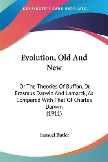 Evolution, Old And New (English, Samuel Butler)