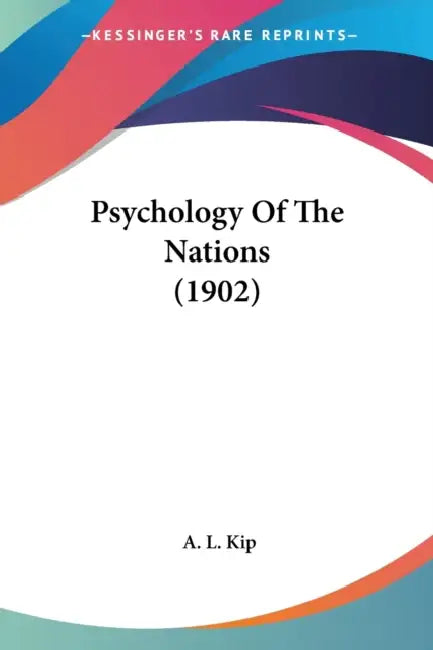 Psychology Of The Nations (1902) (English, A. L. Kip)
