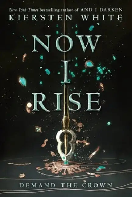 Now I Rise (English, Kiersten White)