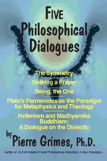 Five Philosophical Dialogues (English, Pierre Grimes)