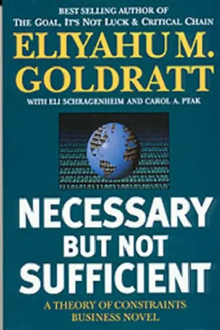 Necessary But Not Sufficient (English, Eliyahu M. Goldratt)