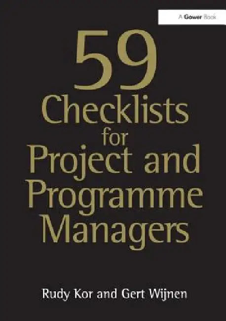 59 Checklists for Project and Programme Managers (English, Rudy Kor | Gert Wijnen)