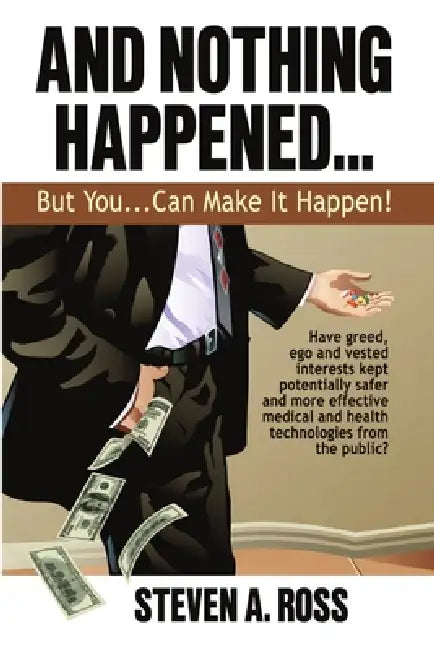And Nothing Happened...But YOU Can Make It Happen! (English, Steven A. Ross)