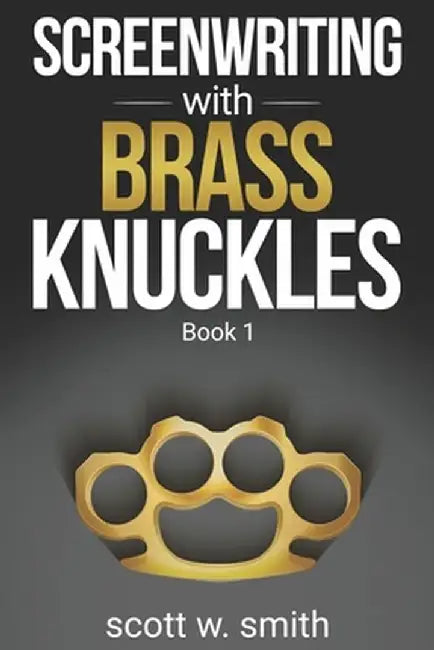 Screenwriting W Brass Knuckles (English, Smith | Scott W.)