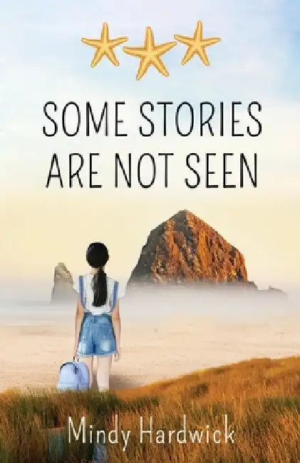 Some Stories Are Not Seen (English, Mindy Hardwick)