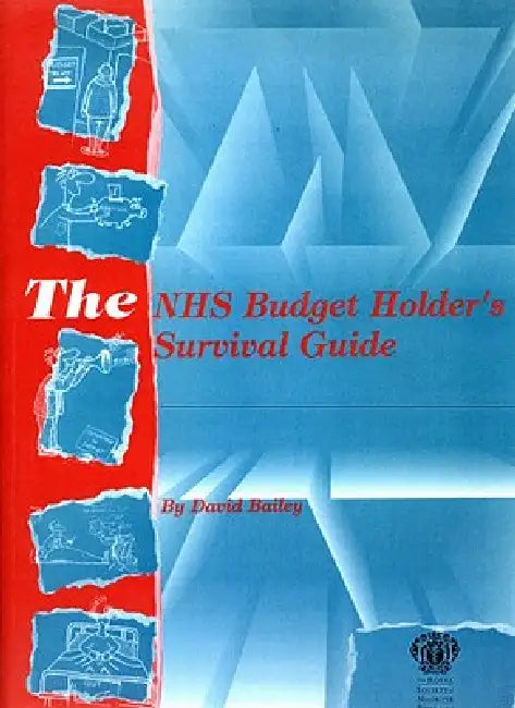 The NHS Budget Holder's Survival Guide (English, David Bailey)