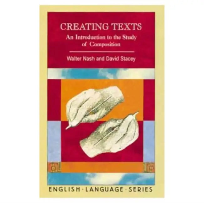 Creating Texts (English, Walter Nash | David Stacey)