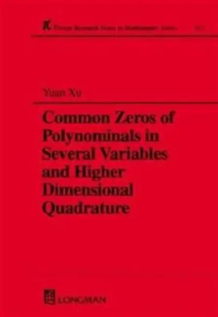 Common Zeros of Polynominals in Several Variables and Higher Dimensional Quadrature (English, Yuan Xu)