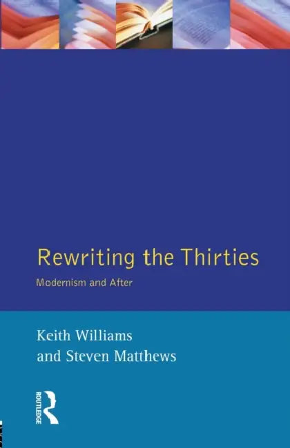 Rewriting the Thirties (English, Keith Williams | Steven Matthews)