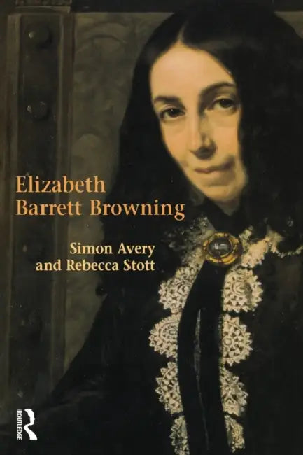 Elizabeth Barrett Browning (English, Rebecca Stott | Simon Avery)