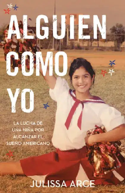 Alguien Como Yo / Someone Like Me (English, Julissa Arce)