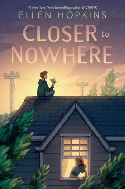 Closer to Nowhere (English, Ellen Hopkins)