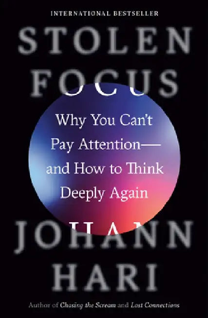 Stolen Focus (English, Johann Hari)