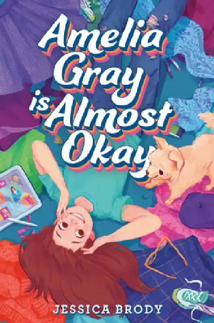 Amelia Gray Is Almost Okay (English, Jessica Brody)