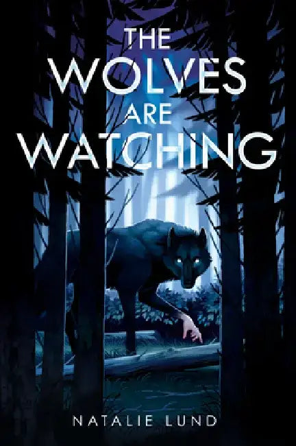 The Wolves Are Watching (English, Natalie Lund)