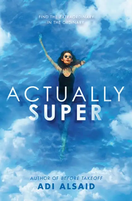 Actually Super (English, Adi Alsaid)